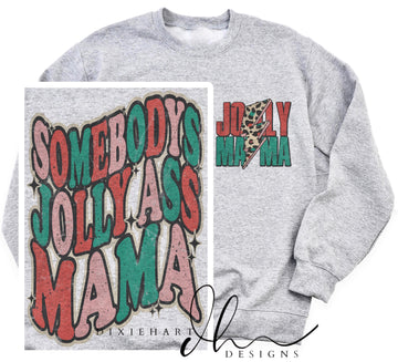 Somebody’s Jolly Mama Sweatshirt